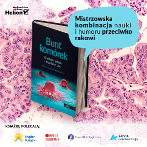 Okładka książki Bunt komórek. O faktach, mitach i zagadkach raka