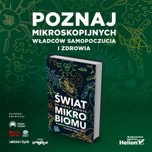 Okładka książki Świat mikrobiomu. Bogactwo niewidzialnego życia w naszym ciele