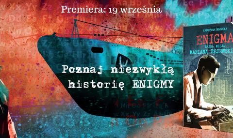 Baner z okładką książki Enigma. Tajna misja Mariana Rejewskiego – premiera