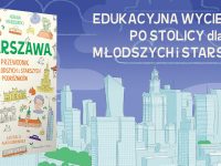 Baner z okładką książki Warszawa. Przewodnik dla młodszych i starszych podróżników – premiera