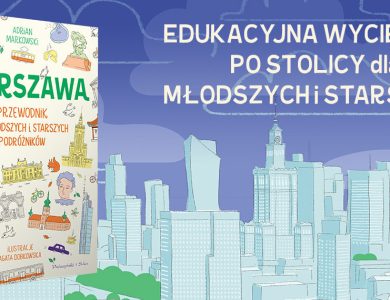 Baner z okładką książki Warszawa. Przewodnik dla młodszych i starszych podróżników – premiera