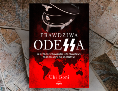 Baner z okładką książki Prawdziwa Odessa. Jak Peron sprowadził hitlerowskich zbrodniarzy do Argentyny