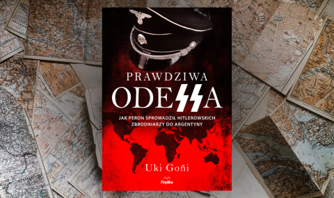 Baner z okładką książki Prawdziwa Odessa. Jak Peron sprowadził hitlerowskich zbrodniarzy do Argentyny