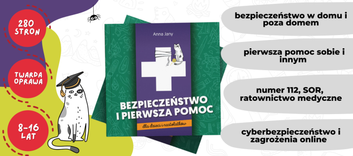 Baner z okładką książki Bezpieczeństwo i pierwsza pomoc dla dzieci i nastolatków