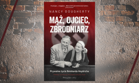 Baner z okładką książki Mąż, ojciec, zbrodniarz. Prywatne życie Reinharda Heydricha