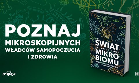 Baner z okładką książki Świat mikrobiomu. Bogactwo niewidzialnego życia w naszym ciele – premiera