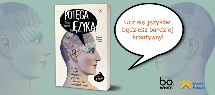 Baner z okładką książki Potęga języka. Jak kody, którymi posługujemy się w myśleniu, mówieniu i życiu, zmieniają nasze umysły