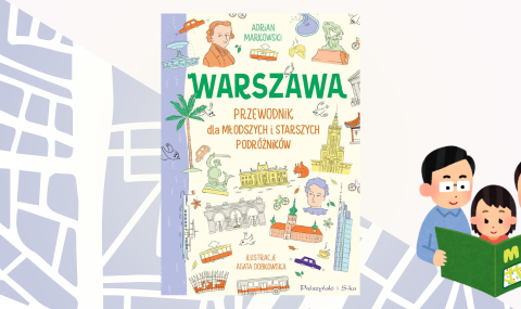 Baner z okładką książki Warszawa. Przewodnik dla młodszych i starszych podróżników